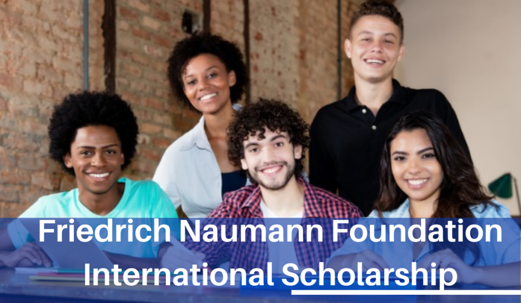 Friedrich Naumann Foundation Scholarship