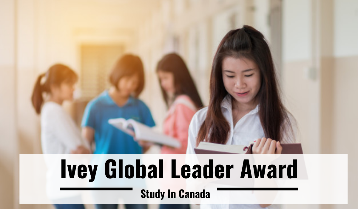 Ivey Global Leader Award Canada 2021- 2022 (Fully funded MBA)